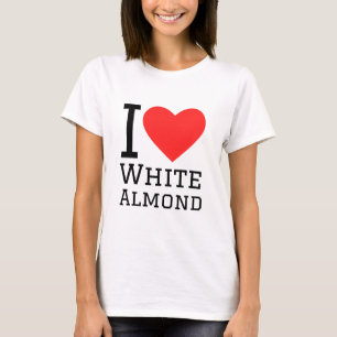 I love white almond T-Shirt