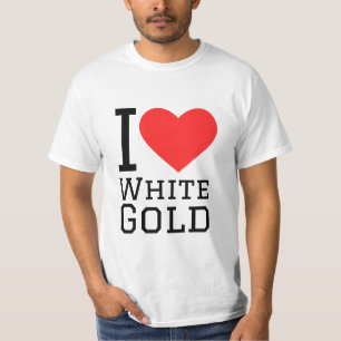 I love white gold T-Shirt