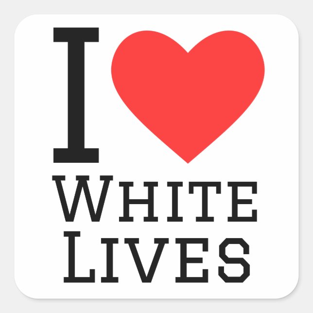 I love white lives square sticker (Front)