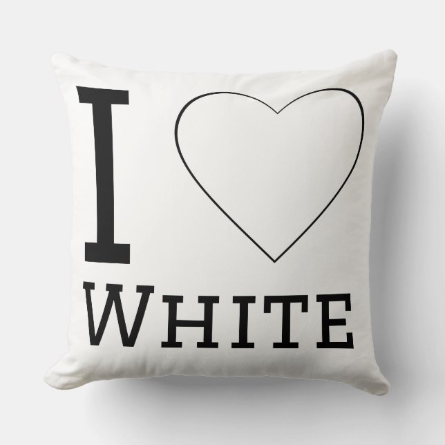 I love white  throw pillow (Front)