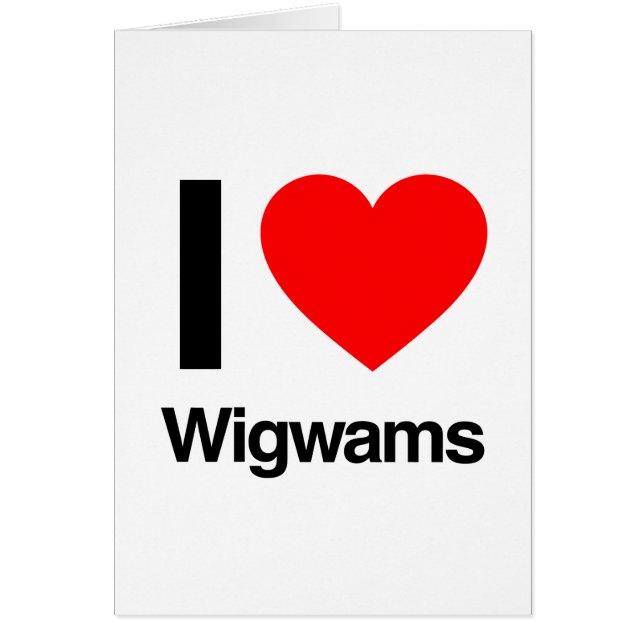 i love wigwams (Front)