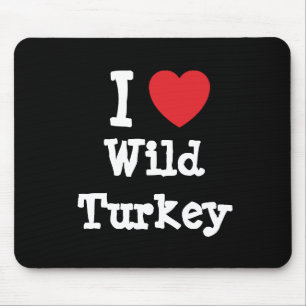 I love Wild Turkey heart T-Shirt Mouse Pad