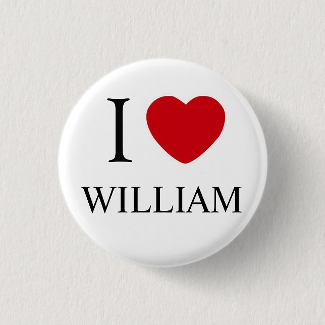 I Love William Badge 1 Inch Round Button (Front)