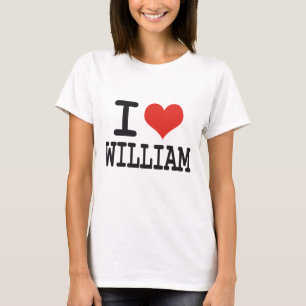 I LOVE WILLIAM T-Shirt