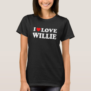 I Love Willie I Heart Willie T-Shirt