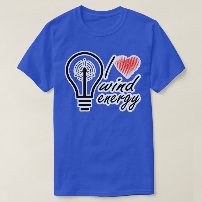 I love wind energy renewable energy T-Shirt (Design Front)