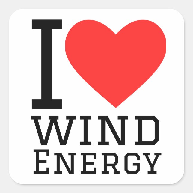I love wind energy square sticker (Front)
