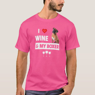 I Love Wine And My Boxer Bulldog Mom Dad Drinking  T-Shirt
