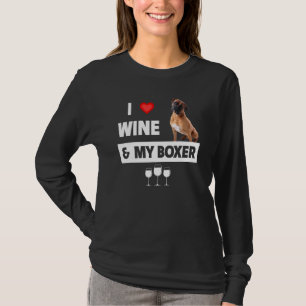 I Love Wine And My Boxer Bulldog Mom Dad Drinking T-Shirt