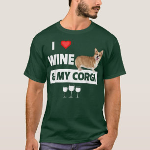 I Love Wine and My Corgi Mom Dad Dog Drinking Pet  T-Shirt