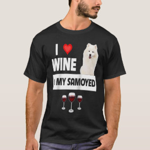 I Love Wine and My Samoyed Herding Paws Mom Dad Dr T-Shirt