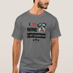 I Love Wine And My Schnauzer Mom Dad Dog Lovers Dr T-Shirt