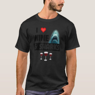 I Love Wine and Sharks Funny Drinking Great White  T-Shirt