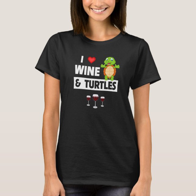 I Love Wine and Turtles Drinking Glass Tortoise Re T-Shirt (Front)