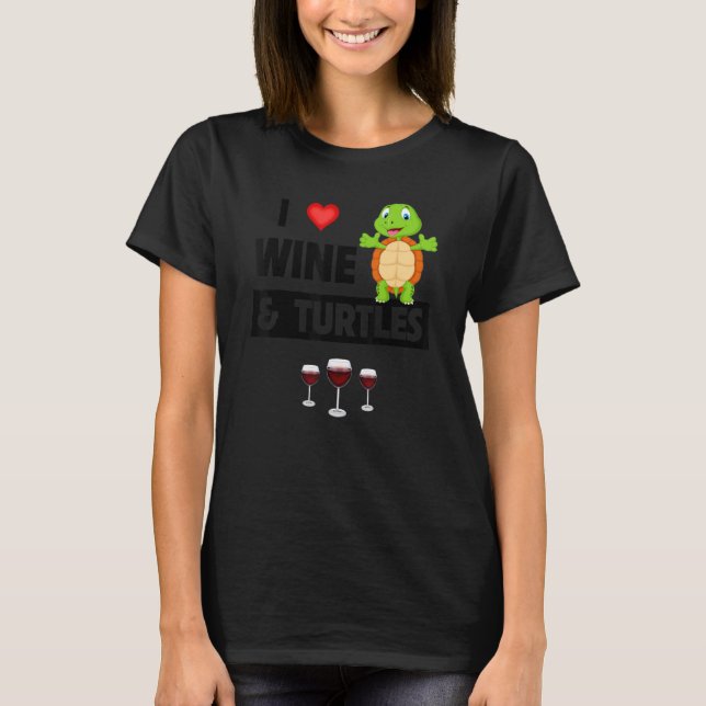 I Love Wine and Turtles Drinking Glass Tortoise Re T-Shirt (Front)