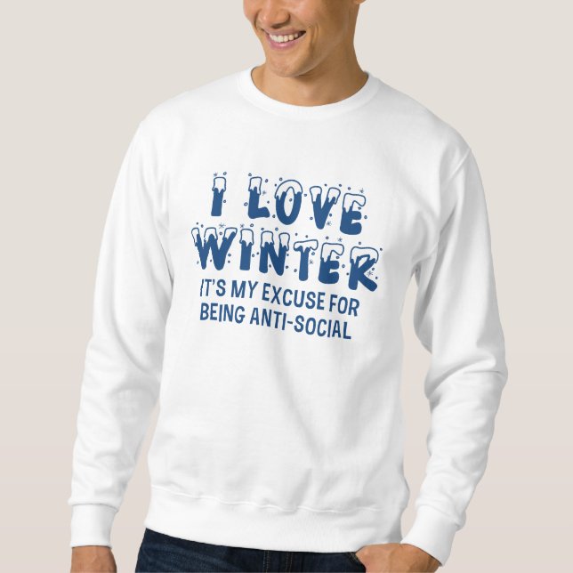 I Love Winter Sweatshirt (Front)