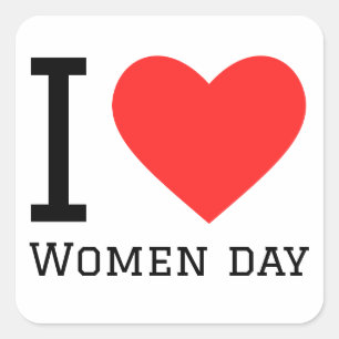 I love women day  square sticker