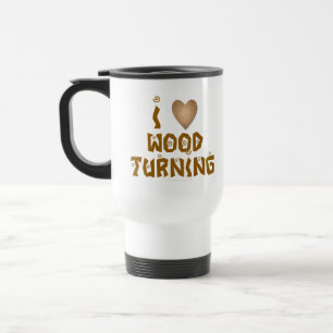 I Love Wood Turning Wooden Heart Travel Mug