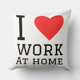 I love work at home throw pillow