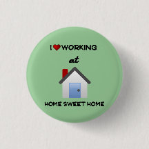 I Love Working at Home Button Lt Green Background