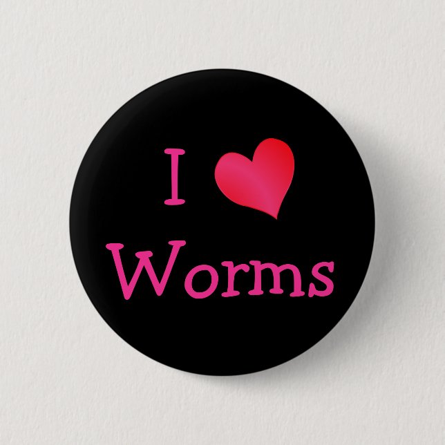 I Love Worms 2 Inch Round Button (Front)