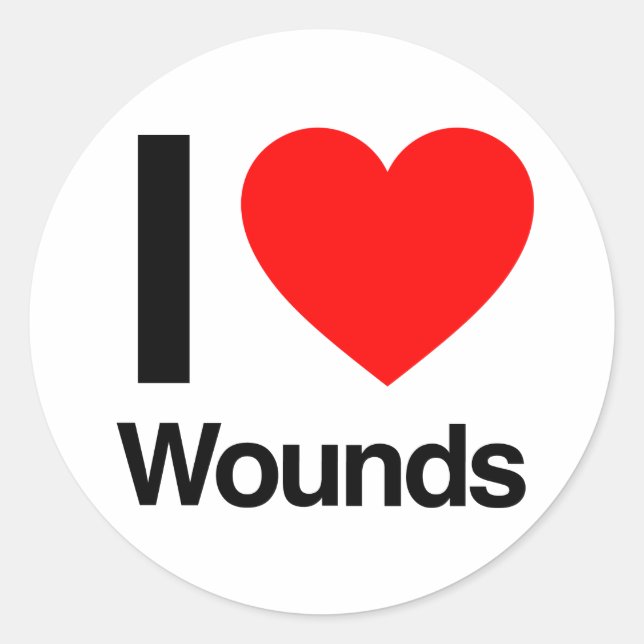 i love wounds classic round sticker (Front)