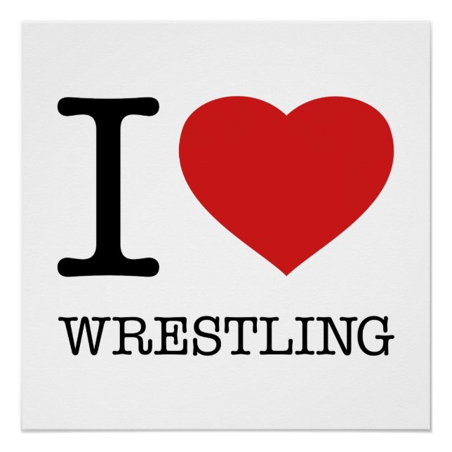 I LOVE WRESTLING POSTER (Front)