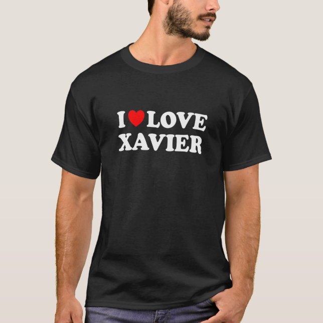 I Love Xavier I Heart Xavier   T-Shirt (Front)