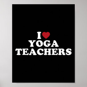 I Love Yoga Teachers, I Heart Yoga Teachers  Poster