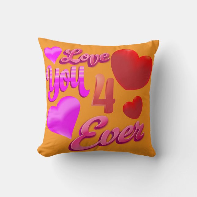 "I Love You 4 Ever" Customizable Throw Pillow (Front)
