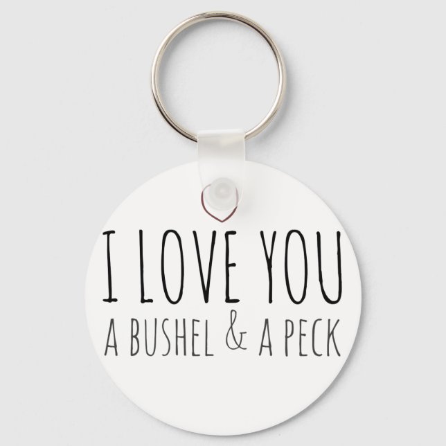 I love you a bushel and a peck keychain (Front)