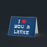 I Love You a Latke Holiday Card<br><div class="desc">Great Chanukah gift to tell how much you love them with a play on words with Latke!</div>