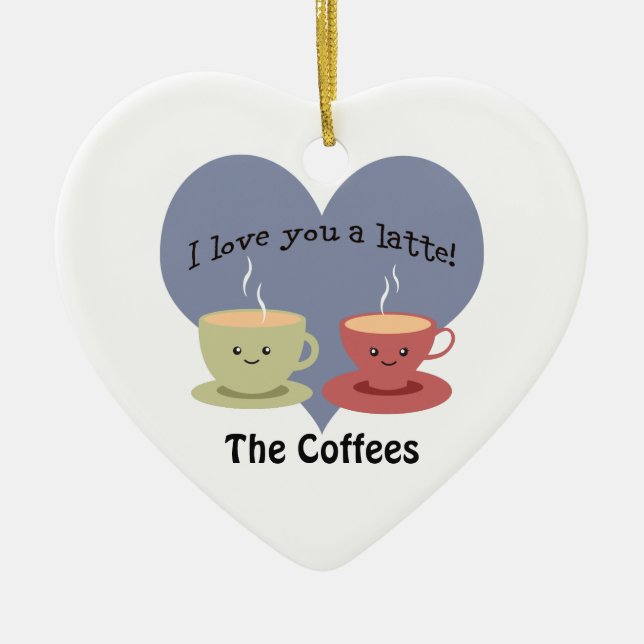 I love you a latte Funny Coffee Pun Ceramic Ornament (Front)