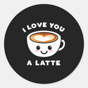 I Love You A Latte Funny Cute Coffee Heart Valenti Classic Round Sticker