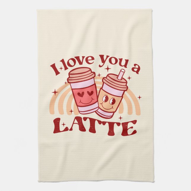 I Love You A Latte Kitchen Towel (Vertical)