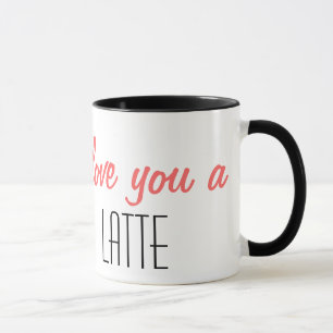 i love you a latte mug