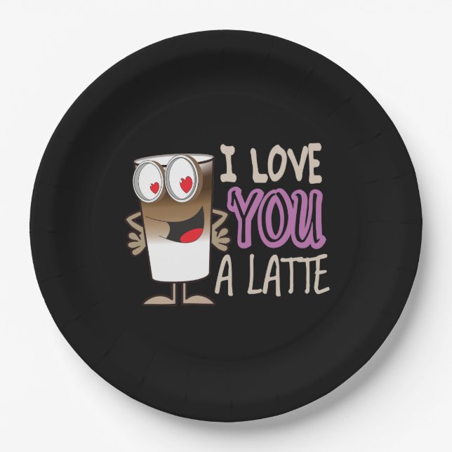 I Love You a Latte Paper Plate (Front)