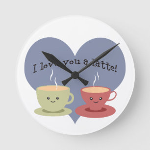 I love you a latte! round clock