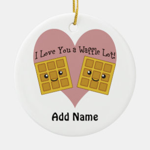 I Love You a Waffle Lot! Ceramic Ornament