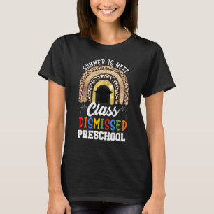 I Love You All Class Dismissed Preschool Graduatio T-Shirt