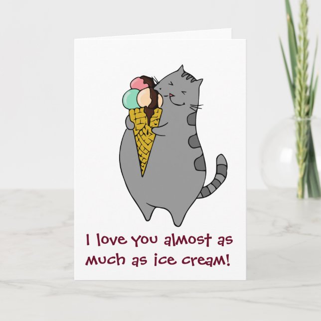 I Love You Almost As Much As Ice Cream! Card (Front)
