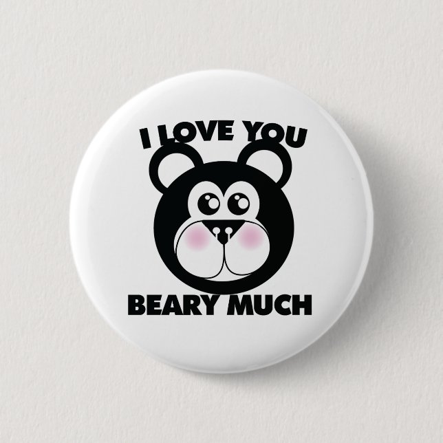I Love you Beary Much 2 Inch Round Button (Front)