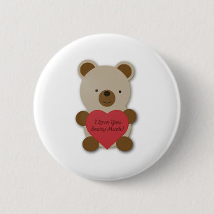 I Love You Beary Much Cute Teddy Bear 2 Inch Round Button