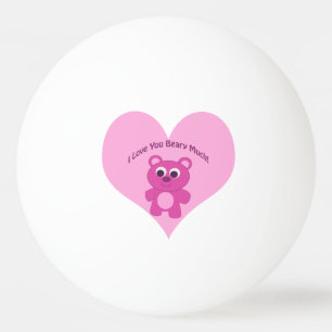 I Love You Beary Much! Pink Bear Ping Pong Ball