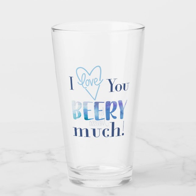 I Love You Beery Much Fun Guy Valentine Glass (Front)