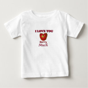 I Love You Berry Much Baby T-Shirt