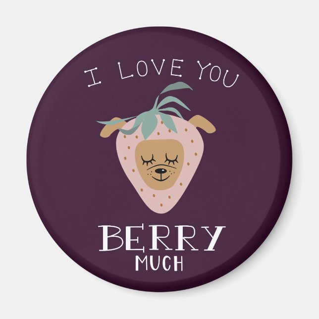 I Love You BERRY Much | Funny Strawberry Dog Pun Magnet (Front)