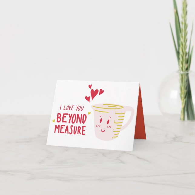 I Love You Beyond MEASURE Pun Greeting Card (Front)