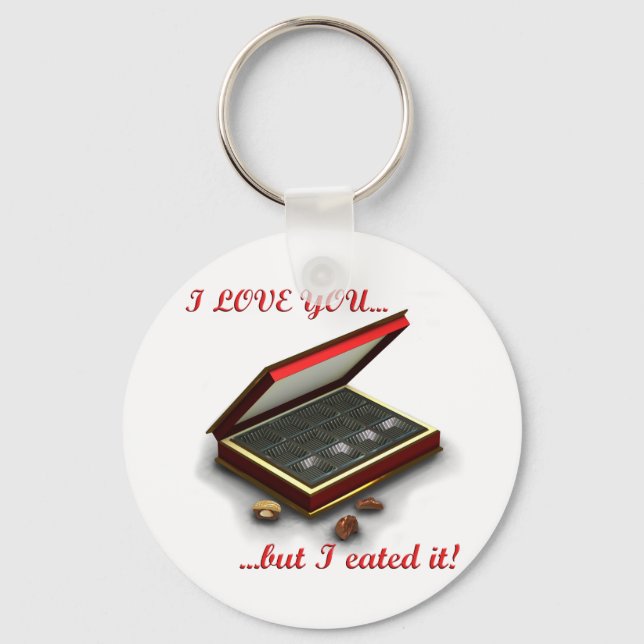 I love you, but I eated it! Keychain (Front)