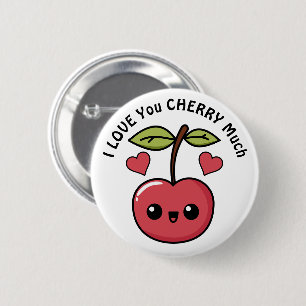 I Love You Cherry Much 2 Inch Round Button